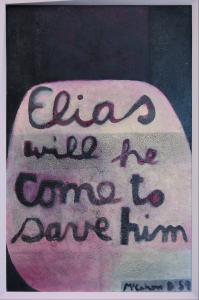 <em>Elias will he come to save him</em>, 1959